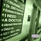 I Need A Doctor [Explicit]