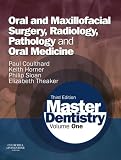 Master dentistry. Volume 1, Oral and maxillofacial surgery, radiology, pathology and oral medicine