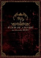 DAWN OF ANOMIE in Akasaka BLITZ [DVD](�߸ˤ��ꡣ)