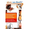 Keilschrift, Kompa�, Kaugummi. Die illustrierte Enzyklop�die der fr�hen Erfindungen
