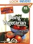 The Complete Idiot's Guide to Being Vegetarian, 3rd Edition