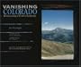 Vanishing Colorado: Rediscovering a Western Landscape