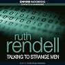 Talking to Strange Men