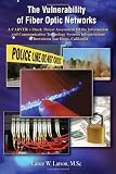 The Vulnerability of Fiber Optic Networks: A CARVER + Shock Threat Assessment for the Information and Communication Technology Systems Infrastructure of Downtown San Diego, California