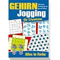 Gehirnjogging f�r Erwachsene: 400 Seiten Training f�r die grauen Zellen - Alles in Farbe