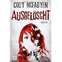 Ausgel�scht: Thriller von Cody McFadyen