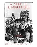 A Year Of Disobedience And A Criticality Of Conscience