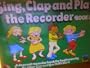 Sing, Clap and Play the Recorder: Book 1