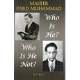 MASTER FARD MUHAMMAD WHO IS HE? WHO IS HE NOT? by TRUE ISLAM
