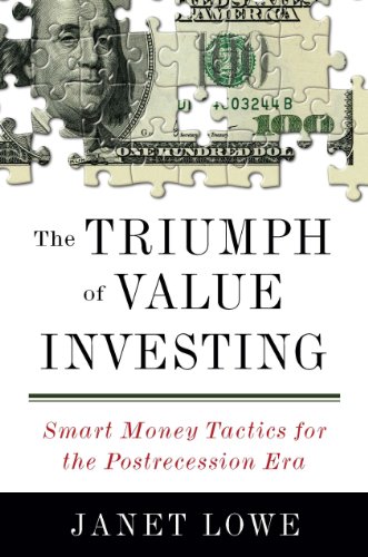 The Triumph of Value Investing: Smart Money Tactics for the Postrecession Era