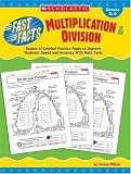 Fast Facts: Multiplication & Division: Dozens of Leveled Practice Pages to Improve Students' Speed and Accuracy With Math Facts (Fast Facts)