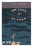 The land of Foam / Ivan Yefremov ; translated from the Russian by George H. Hanna