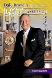 Dale Brown's Memoirs From Lsu Basketball