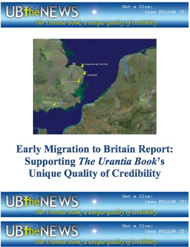 Early Migration to Britain Report: Supporting The Urantia Book's Unique Quality of Credibility