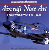 Aircraft Nose Art: From World War I to Today (Motorbooks Classics)