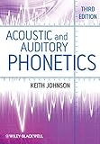 Acoustic and Auditory Phonetics