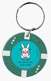 Happy Bunny - Lets Talk The Chicks Into Strip Poker - Poker Chip Keychain