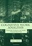 Cognitive Work Analysis: Toward Safe, Productive, and Healthy Computer-Based Work
