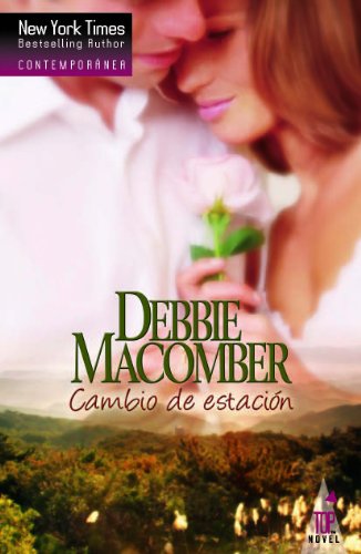 Cambio de estación (Top Novel) (Spanish Edition), by Debbie Macomber
