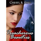 Treacherous Beauties ~ Cheryl B. Dale