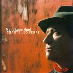 Manu Lann Huel chante Léo Ferré