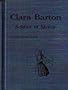 Clara Barton: Soldier of Mercy