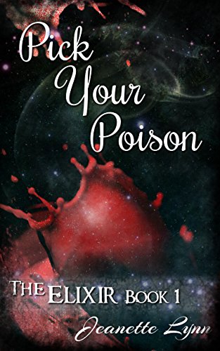 Pick Your Poison (The Elixir Book 1)