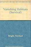 Vanishing habitats