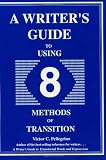 A Writer's Guide to Eight Methods of Transition