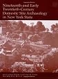 Nineteenth- and early twentieth-century domestic site archaeology in New York State
