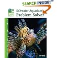 Saltwater Aquarium Problem Solver (Animal Planet Pet Care Library) by Jeff Kurtz