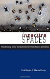 Insecure spaces : peacekeeping, power and performance in Haiti, Kosovo and Liberia