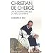Christian de Cherg� : Une biographie spirituelle du prieur Tibhirine