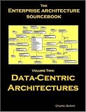 Architecture Sourcebook Vol.2: Data Centric Architectures (Architecture Sourcebook)