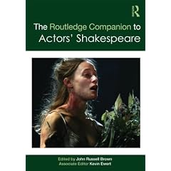 The Routledge Companion to Actors' Shakespeare