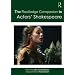 The Routledge Companion to Actors' Shakespeare (Routledge Companions)