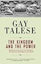 The Kingdom and the Power: Behind the Scenes at The New York Times: The Institution That Influences the World