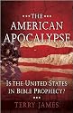 The American Apocalypse: Is the United States in Bible Prophecy?