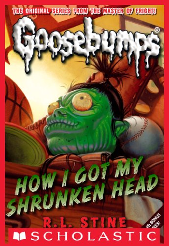 classic goosebumps 10 how i got my shrunken head