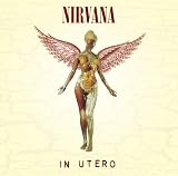 In Utero (Explicit Version)