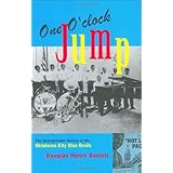 One O'clock Jump: The Unforgettable History of the Oklahoma City Blue Devils