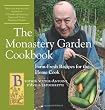 The Monastery Garden Cookbook: Farm-Fresh Recipes for the Home Cook
