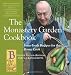 The Monastery Garden Cookbook: Farm-Fresh Recipes for the Home Cook