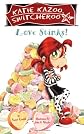 Love Stinks! (Katie Kazoo, Switcheroo, No. 15)