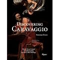 Discovering Caravaggio: The Art Lover's Guide to Understanding the Paintings (Discovering (Rizzoli))