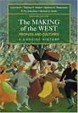 The Making of the West: Combined Version (Volumes I & II): Peoples and Cultures, A Concise History