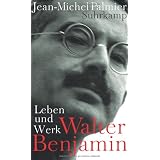 Walter Benjamin: Lumpensammler, Engel und bucklicht M�nnlein                                 �sthetik und Politik bei Walter Benjamin: Leben und Werkvon "Florent Perrier"