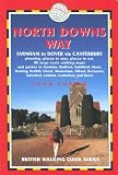 North Downs Way: Farnham to Dover (Trailblazer British Walking Guide)