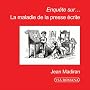 Enqu�te sur la maladie de la presse �crite