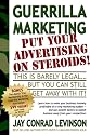 Guerrilla Marketing: Put Your Advertising on Steroids